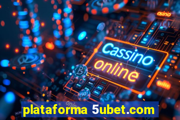 plataforma 5ubet.com